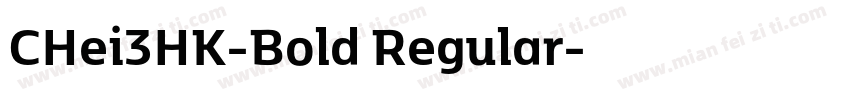 CHei3HK-Bold Regular字体转换